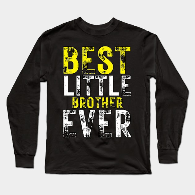 Best Little Brother Ever Long Sleeve T-Shirt by AstronomDesign